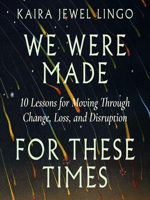 Title details for We Were Made for These Times by Kaira Jewel Lingo - Wait list